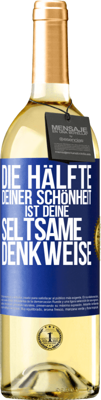 29,95 € | Weißwein WHITE Ausgabe Die Hälfte deiner Schönheit ist deine seltsame Denkweise Blaue Markierung. Anpassbares Etikett Junger Wein Ernte 2024 Verdejo