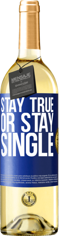 29,95 € Free Shipping | White Wine WHITE Edition Stay true, or stay single Blue Label. Customizable label Young wine Harvest 2024 Verdejo