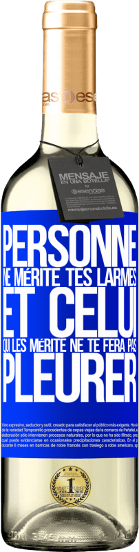 29,95 € | Vin blanc Édition WHITE Personne ne mérite tes larmes, et celui qui les mérite ne te fera pas pleurer Étiquette Bleue. Étiquette personnalisable Vin jeune Récolte 2024 Verdejo