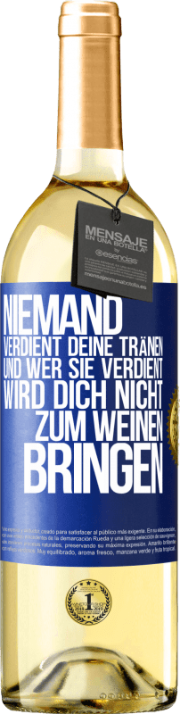 29,95 € | Weißwein WHITE Ausgabe Niemand verdient deine Tränen, und wer sie verdient, wird dich nicht zum Weinen bringen Blaue Markierung. Anpassbares Etikett Junger Wein Ernte 2024 Verdejo