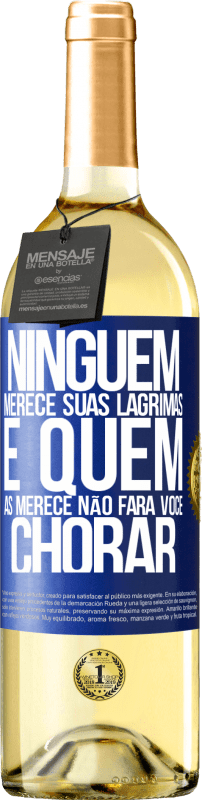 29,95 € | Vinho branco Edição WHITE Ninguém merece suas lágrimas, e quem as merece não fará você chorar Etiqueta Azul. Etiqueta personalizável Vinho jovem Colheita 2024 Verdejo