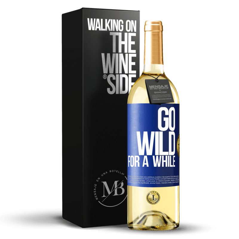 24,95 € Free Shipping | White Wine WHITE Edition Go wild for a while Blue Label. Customizable label Young wine Harvest 2021 Verdejo