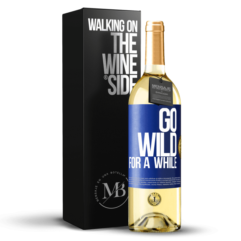 29,95 € Spedizione Gratuita | Vino bianco Edizione WHITE Go wild for a while Etichetta Blu. Etichetta personalizzabile Vino giovane Raccogliere 2024 Verdejo