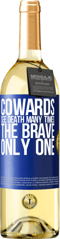 29,95 € | White Wine WHITE Edition Cowards see death many times. The brave only one Blue Label. Customizable label Young wine Harvest 2023 Verdejo
