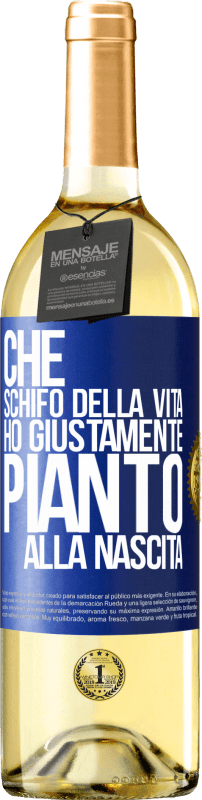 29,95 € | Vino bianco Edizione WHITE Che schifo della vita, ho giustamente pianto alla nascita Etichetta Blu. Etichetta personalizzabile Vino giovane Raccogliere 2025 Verdejo