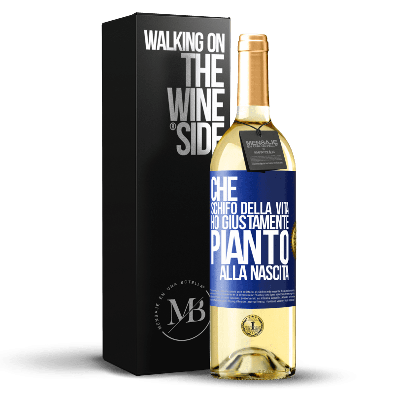 29,95 € Spedizione Gratuita | Vino bianco Edizione WHITE Che schifo della vita, ho giustamente pianto alla nascita Etichetta Blu. Etichetta personalizzabile Vino giovane Raccogliere 2024 Verdejo