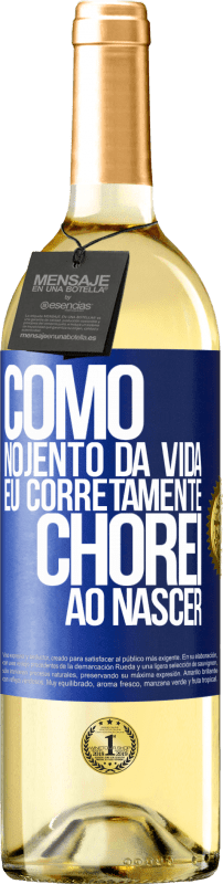 29,95 € Envio grátis | Vinho branco Edição WHITE Como nojento da vida, eu corretamente chorei ao nascer Etiqueta Azul. Etiqueta personalizável Vinho jovem Colheita 2024 Verdejo