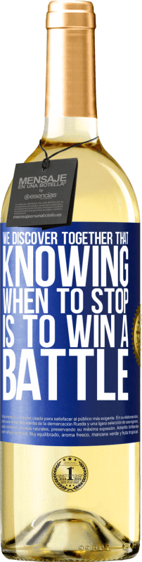 29,95 € | Белое вино Издание WHITE Вместе мы обнаруживаем, что знать, когда остановиться, значит выиграть битву Синяя метка. Настраиваемая этикетка Молодое вино Урожай 2023 Verdejo