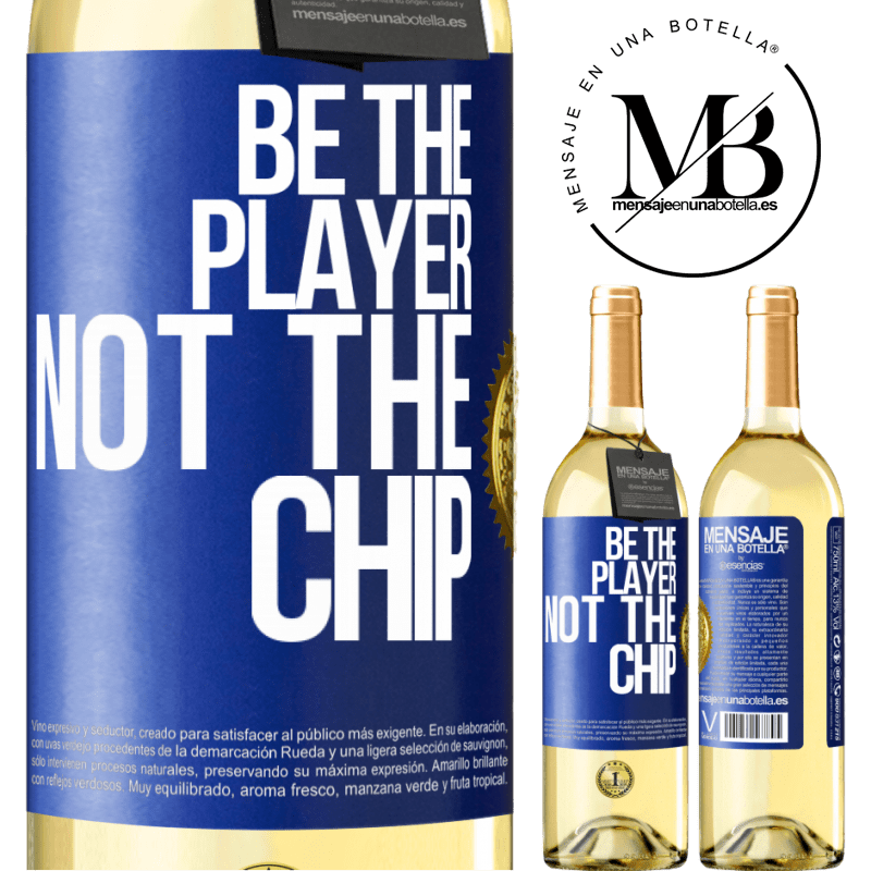 29,95 € Free Shipping | White Wine WHITE Edition Be the player, not the chip Blue Label. Customizable label Young wine Harvest 2022 Verdejo