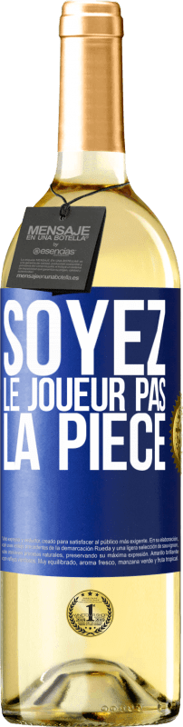 29,95 € | Vin blanc Édition WHITE Soyez le joueur pas la pièce Étiquette Bleue. Étiquette personnalisable Vin jeune Récolte 2023 Verdejo