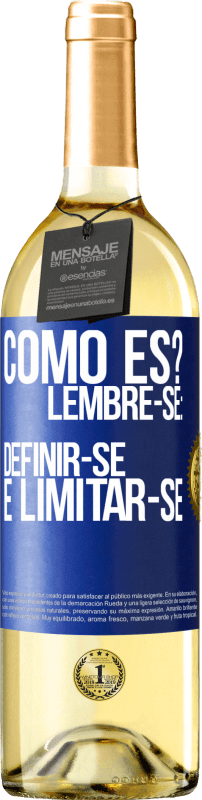 29,95 € Envio grátis | Vinho branco Edição WHITE como es? Lembre-se: definir-se é limitar-se Etiqueta Azul. Etiqueta personalizável Vinho jovem Colheita 2025 Verdejo