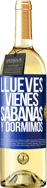 29,95 € | White Wine WHITE Edition Llueves, vienes, sábanas y dormimos Blue Label. Customizable label Young wine Harvest 2023 Verdejo