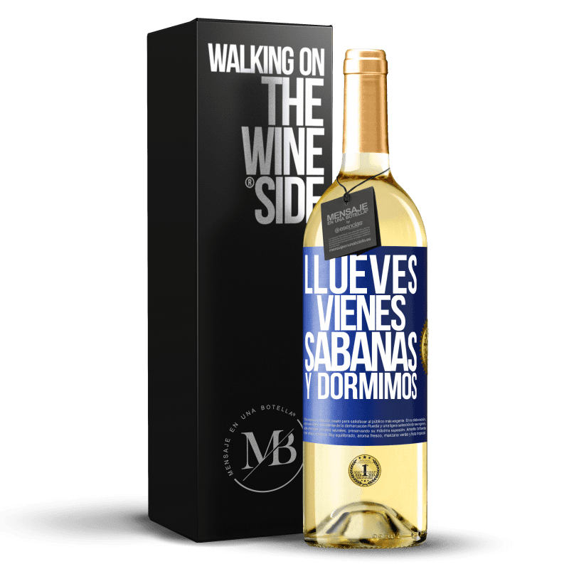 24,95 € Free Shipping | White Wine WHITE Edition Llueves, vienes, sábanas y dormimos Blue Label. Customizable label Young wine Harvest 2021 Verdejo