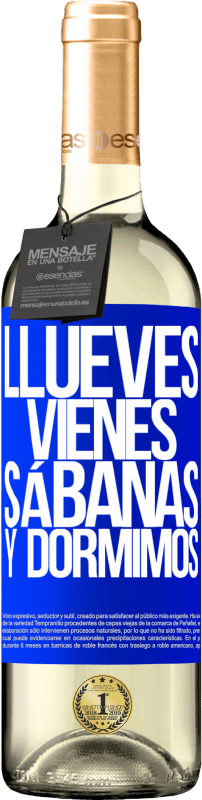 29,95 € | Vin blanc Édition WHITE Llueves, vienes, sábanas y dormimos Étiquette Bleue. Étiquette personnalisable Vin jeune Récolte 2024 Verdejo