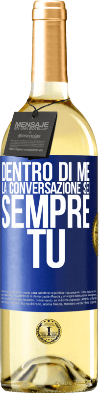 29,95 € Spedizione Gratuita | Vino bianco Edizione WHITE Dentro di me la gente parla sempre di te Etichetta Blu. Etichetta personalizzabile Vino giovane Raccogliere 2025 Verdejo