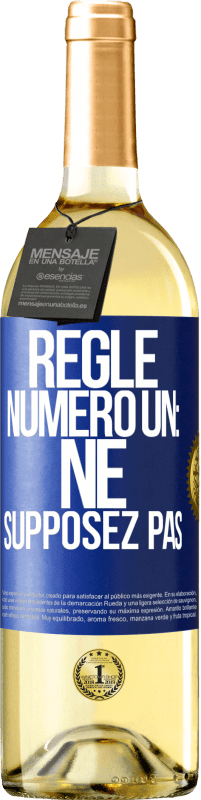 29,95 € | Vin blanc Édition WHITE Règle numéro un: ne supposez pas Étiquette Bleue. Étiquette personnalisable Vin jeune Récolte 2023 Verdejo