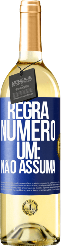 29,95 € Envio grátis | Vinho branco Edição WHITE Regra número um: não assuma Etiqueta Azul. Etiqueta personalizável Vinho jovem Colheita 2024 Verdejo