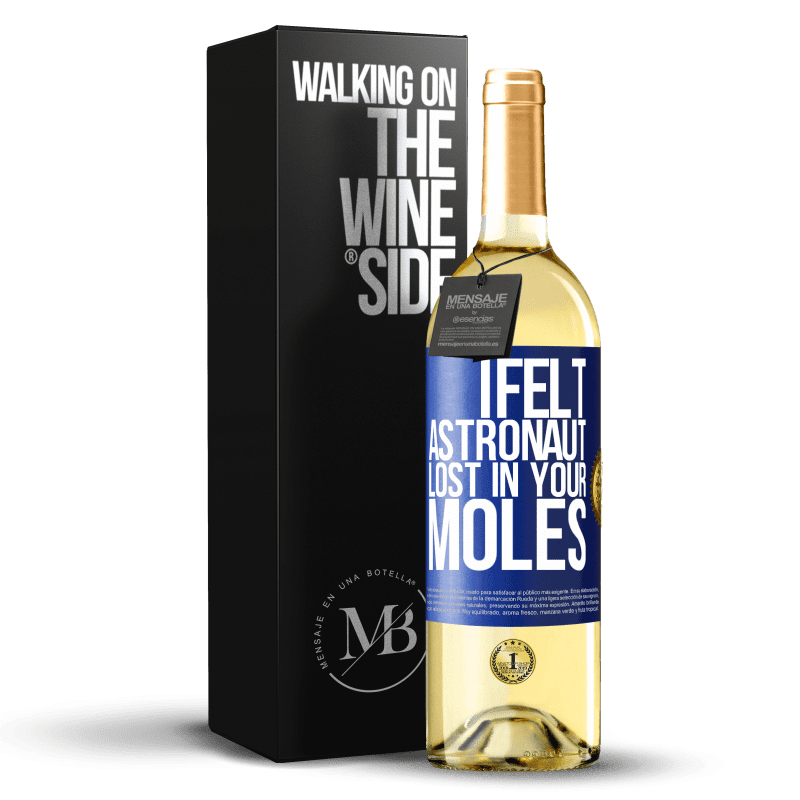 29,95 € Free Shipping | White Wine WHITE Edition I felt astronaut, lost in your moles Blue Label. Customizable label Young wine Harvest 2022 Verdejo
