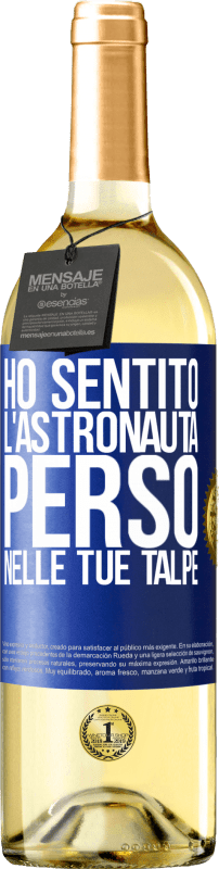 «Ho sentito l'astronauta, perso nelle tue talpe» Edizione WHITE
