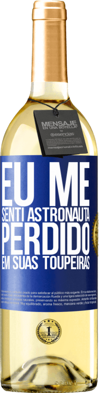 29,95 € | Vinho branco Edição WHITE Eu me senti astronauta, perdido em suas toupeiras Etiqueta Azul. Etiqueta personalizável Vinho jovem Colheita 2023 Verdejo