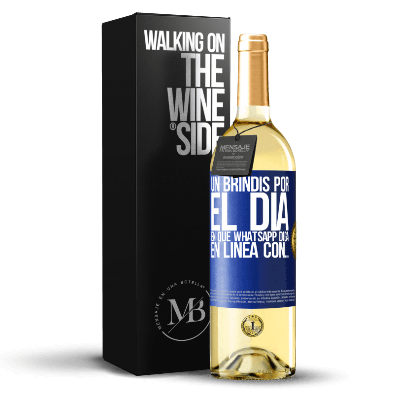 29,95 € Envío gratis | Vino Blanco Edición WHITE Un brindis por el día en que Whatsapp diga En línea con… Etiqueta Azul. Etiqueta personalizable Vino joven Cosecha 2024 Verdejo