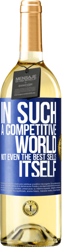 29,95 € 免费送货 | 白葡萄酒 WHITE版 在这个竞争激烈的世界中，即使是最畅销的产品 蓝色标签. 可自定义的标签 青年酒 收成 2023 Verdejo