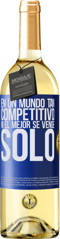 29,95 € | Vino Blanco Edición WHITE En un mundo tan competitivo ni el mejor se vende solo Etiqueta Azul. Etiqueta personalizable Vino joven Cosecha 2024 Verdejo