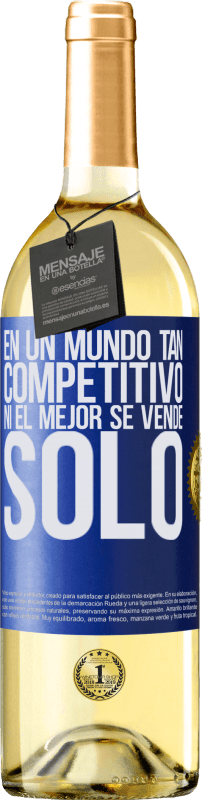 «En un mundo tan competitivo ni el mejor se vende solo» Edición WHITE