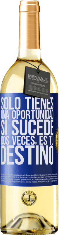 29,95 € | Vino Blanco Edición WHITE Solo tienes una oportunidad. Si sucede dos veces, es tu destino Etiqueta Azul. Etiqueta personalizable Vino joven Cosecha 2024 Verdejo