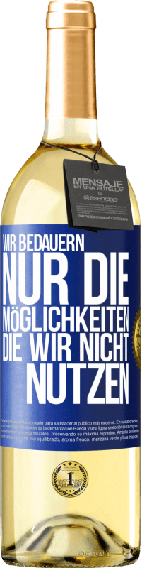 29,95 € | Weißwein WHITE Ausgabe Wir bedauern nur die Möglichkeiten, die wir nicht nutzen Blaue Markierung. Anpassbares Etikett Junger Wein Ernte 2024 Verdejo