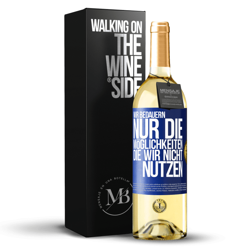 24,95 € Kostenloser Versand | Weißwein WHITE Ausgabe Wir bedauern nur die Möglichkeiten, die wir nicht nutzen Blaue Markierung. Anpassbares Etikett Junger Wein Ernte 2021 Verdejo