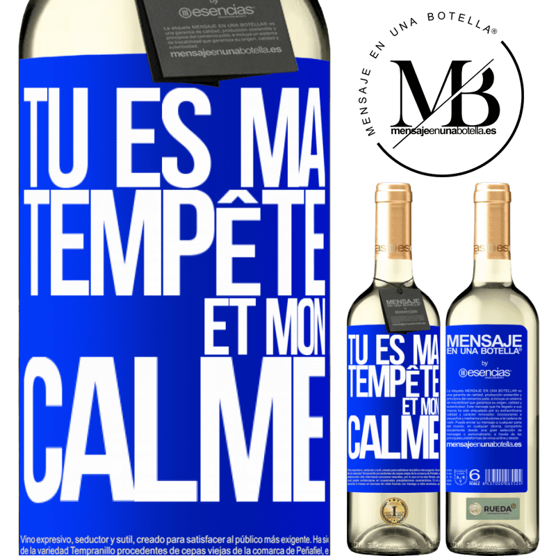 «Tu es ma tempête et mon calme» Édition WHITE