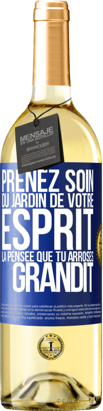 29,95 € | Vin blanc Édition WHITE Prenez soin du jardin de votre esprit. La pensée que tu arroses, grandit Étiquette Bleue. Étiquette personnalisable Vin jeune Récolte 2025 Verdejo