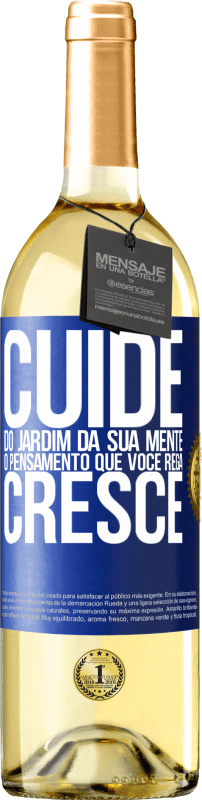29,95 € | Vinho branco Edição WHITE Cuide do jardim da sua mente. O pensamento que você rega cresce Etiqueta Azul. Etiqueta personalizável Vinho jovem Colheita 2025 Verdejo