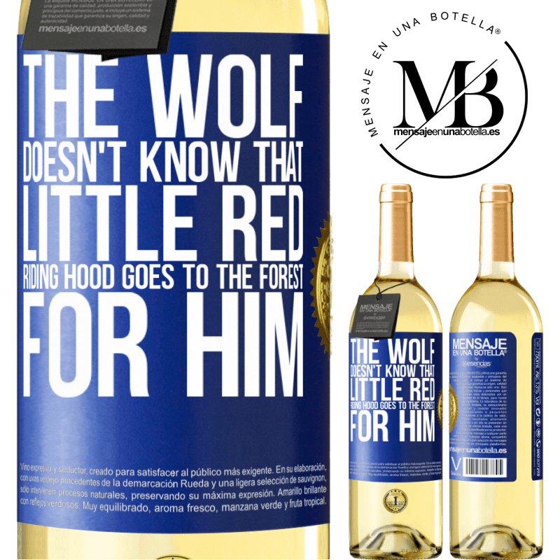 29,95 € Free Shipping | White Wine WHITE Edition He does not know the wolf that little red riding hood goes to the forest for him Blue Label. Customizable label Young wine Harvest 2022 Verdejo