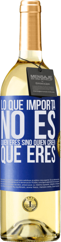 «Lo que importa no es quién eres, sino quien creen que eres» Edición WHITE