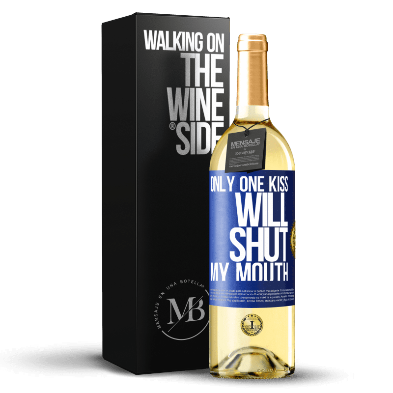 24,95 € Free Shipping | White Wine WHITE Edition Only one kiss will shut my mouth Blue Label. Customizable label Young wine Harvest 2021 Verdejo