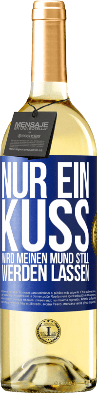 29,95 € | Weißwein WHITE Ausgabe Nur ein Kuss wird meinen Mund still werden lassen Blaue Markierung. Anpassbares Etikett Junger Wein Ernte 2024 Verdejo