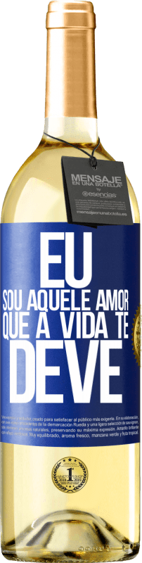 29,95 € | Vinho branco Edição WHITE Eu sou aquele amor que a vida te deve Etiqueta Azul. Etiqueta personalizável Vinho jovem Colheita 2024 Verdejo