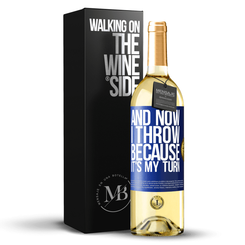 29,95 € Free Shipping | White Wine WHITE Edition And now I throw because it's my turn Blue Label. Customizable label Young wine Harvest 2022 Verdejo