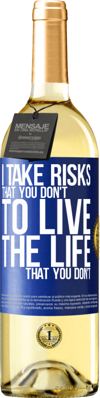 29,95 € Free Shipping | White Wine WHITE Edition I take risks that you don't, to live the life that you don't Blue Label. Customizable label Young wine Harvest 2024 Verdejo