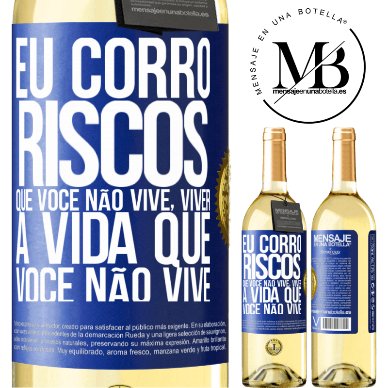 29,95 € Envio grátis | Vinho branco Edição WHITE Eu corro riscos que você não vive, viver a vida que você não vive Etiqueta Azul. Etiqueta personalizável Vinho jovem Colheita 2023 Verdejo