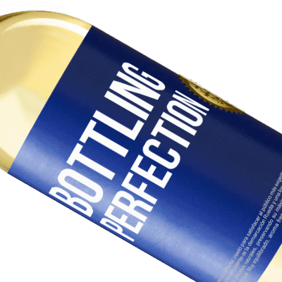 Expressões Únicas e Pessoais. «Bottling perfection» Edição WHITE