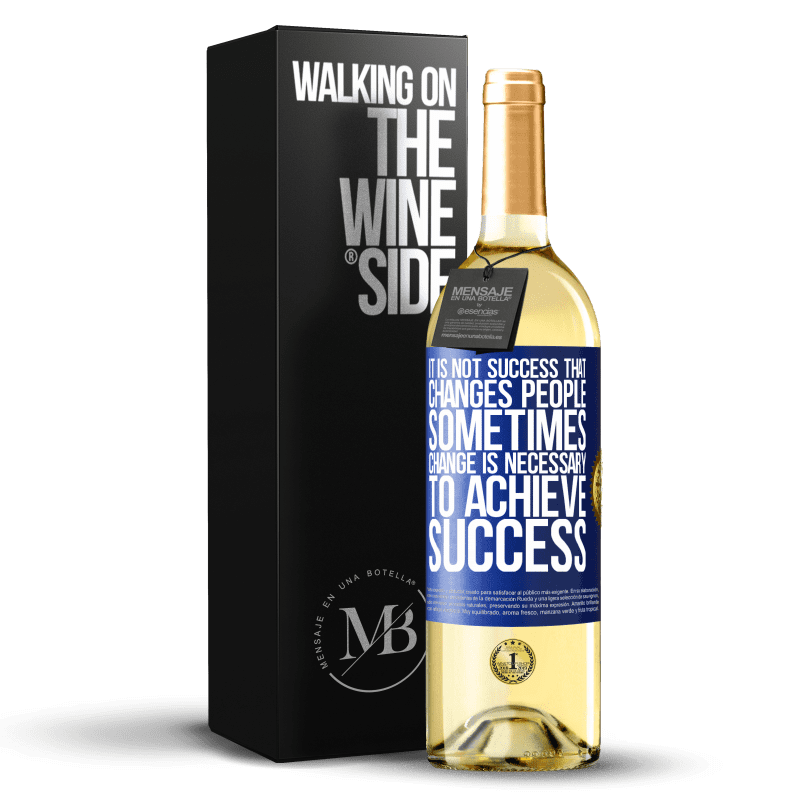 29,95 € Free Shipping | White Wine WHITE Edition It is not success that changes people. Sometimes change is necessary to achieve success Blue Label. Customizable label Young wine Harvest 2022 Verdejo