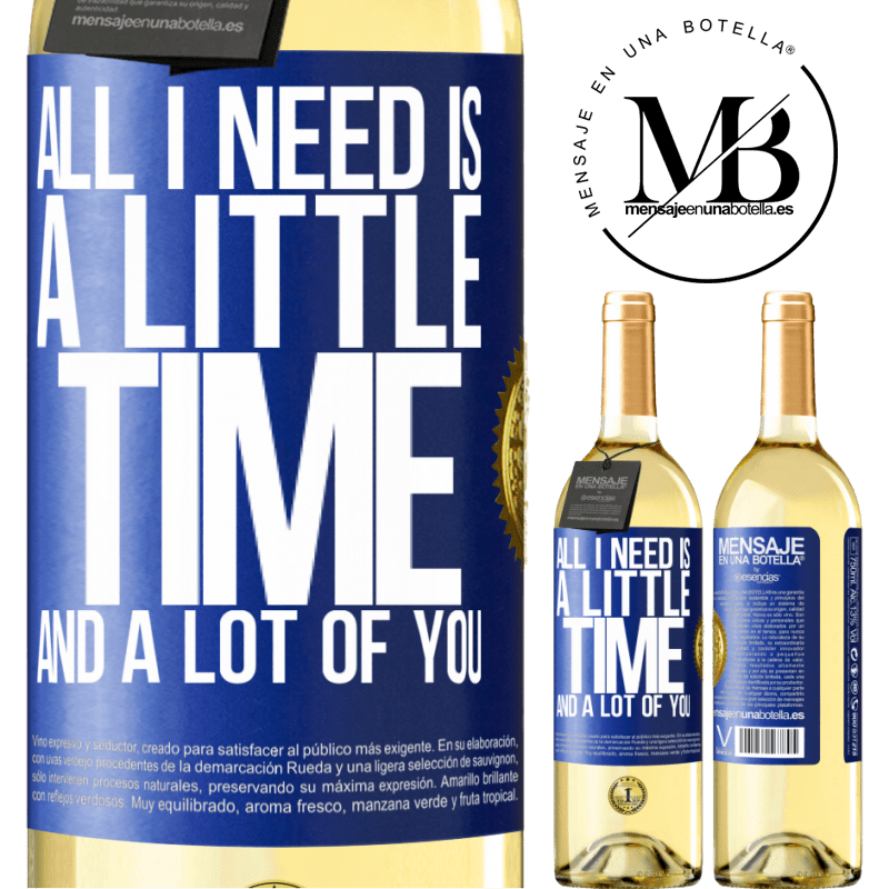 29,95 € Free Shipping | White Wine WHITE Edition All I need is a little time and a lot of you Blue Label. Customizable label Young wine Harvest 2025 Verdejo