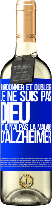 29,95 € | Vin blanc Édition WHITE pardonner et oublier? Je ne suis pas Dieu et je n'ai pas la maladie d'Alzheimer Étiquette Bleue. Étiquette personnalisable Vin jeune Récolte 2024 Verdejo