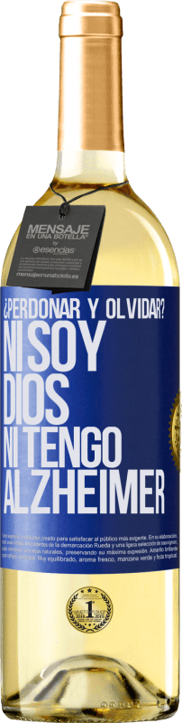 29,95 € | Vino Blanco Edición WHITE ¿Perdonar y olvidar? Ni soy Dios, ni tengo alzheimer Etiqueta Azul. Etiqueta personalizable Vino joven Cosecha 2025 Verdejo