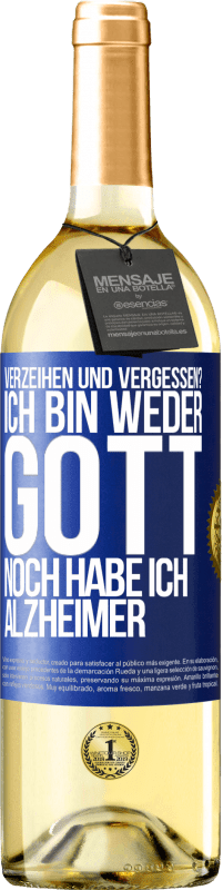 29,95 € Kostenloser Versand | Weißwein WHITE Ausgabe Verzeihen und vergessen? Ich bin weder Gott noch habe ich Alzheimer Blaue Markierung. Anpassbares Etikett Junger Wein Ernte 2024 Verdejo