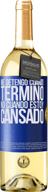 29,95 € Envío gratis | Vino Blanco Edición WHITE Me detengo cuando termino, no cuando estoy cansado Etiqueta Azul. Etiqueta personalizable Vino joven Cosecha 2025 Verdejo