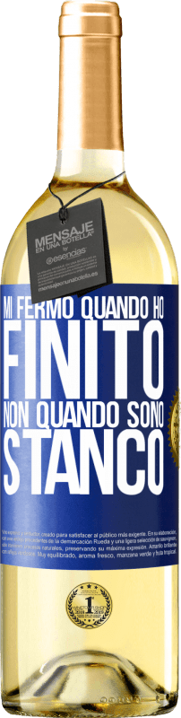 29,95 € | Vino bianco Edizione WHITE Mi fermo quando ho finito, non quando sono stanco Etichetta Blu. Etichetta personalizzabile Vino giovane Raccogliere 2023 Verdejo